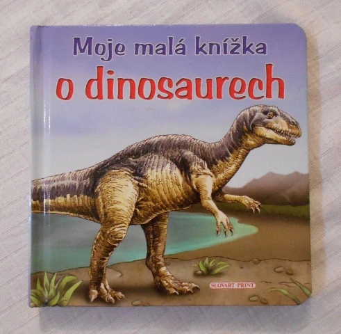 Moje malá knížka o dinosaurech - 2008