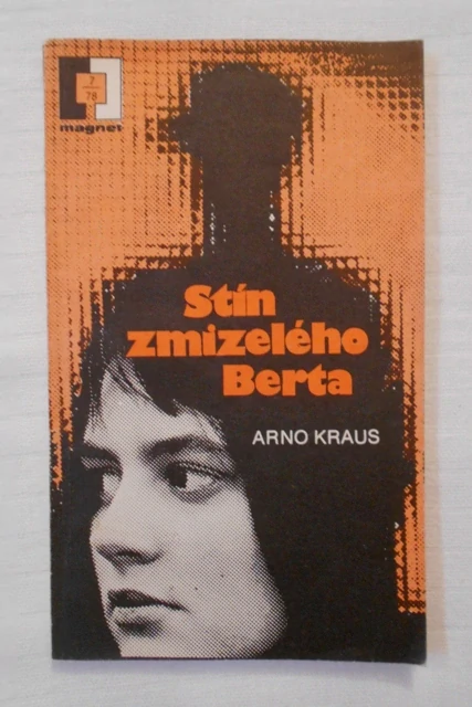 Arno Kraus - Stín zmizelého Berta - Magnet 1978