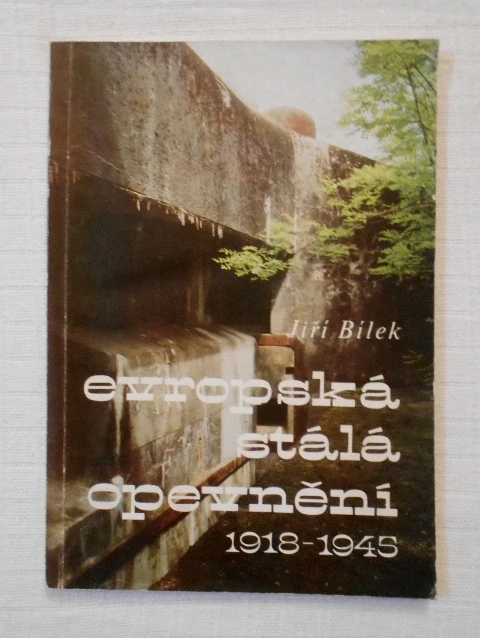 Jiří Bílek - Evropská stálá opevnění 1918-1945 - Náchod 1988