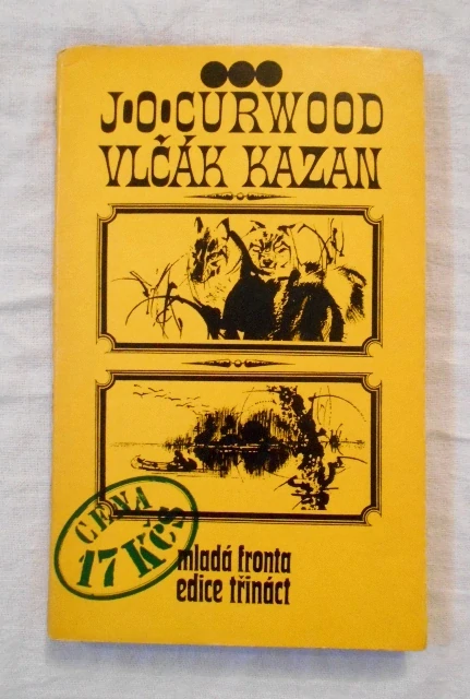 James Oliver Curwood - Vlčák Kazan - Edice Třináct 1973