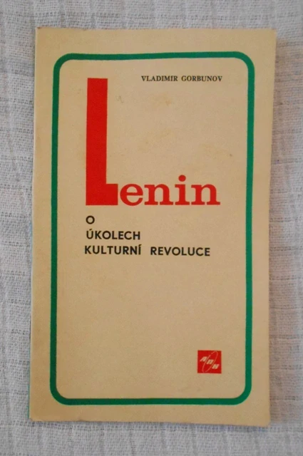 Vladimír Gorbunov - Lenin o úkolech kulturní revoluce - APN 1970