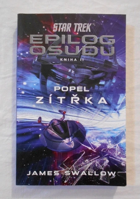 James Swallow - Star Trek Epilog osudu Kniha II. - Popel zítřka - 2024