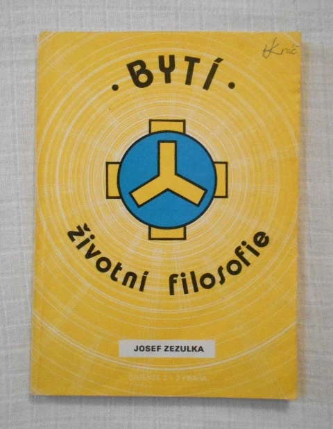 Josef Zezulka - Bytí Životní filozofie - 1990