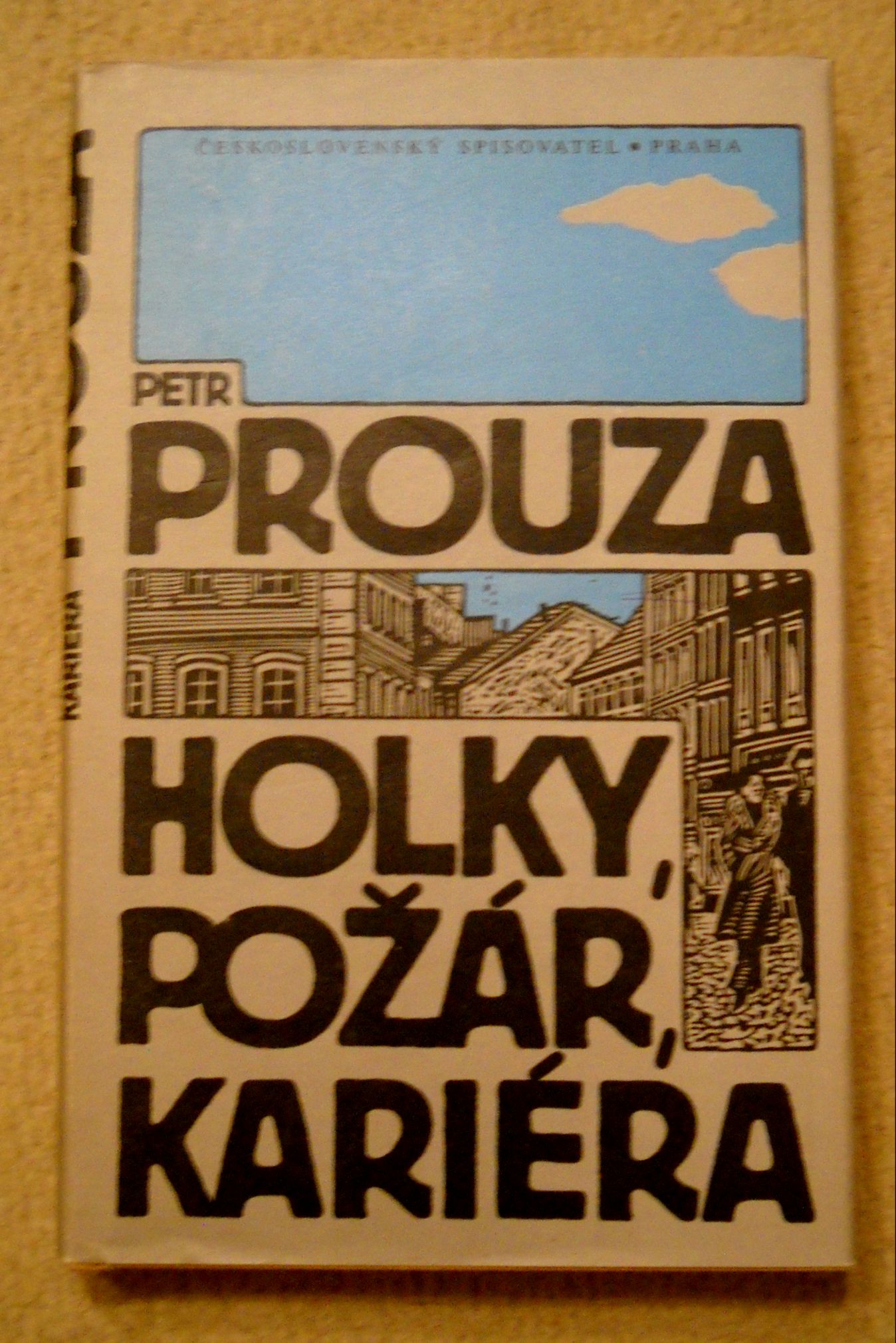 Petr Prouza - Holky, Požár, Kariéra - 1989