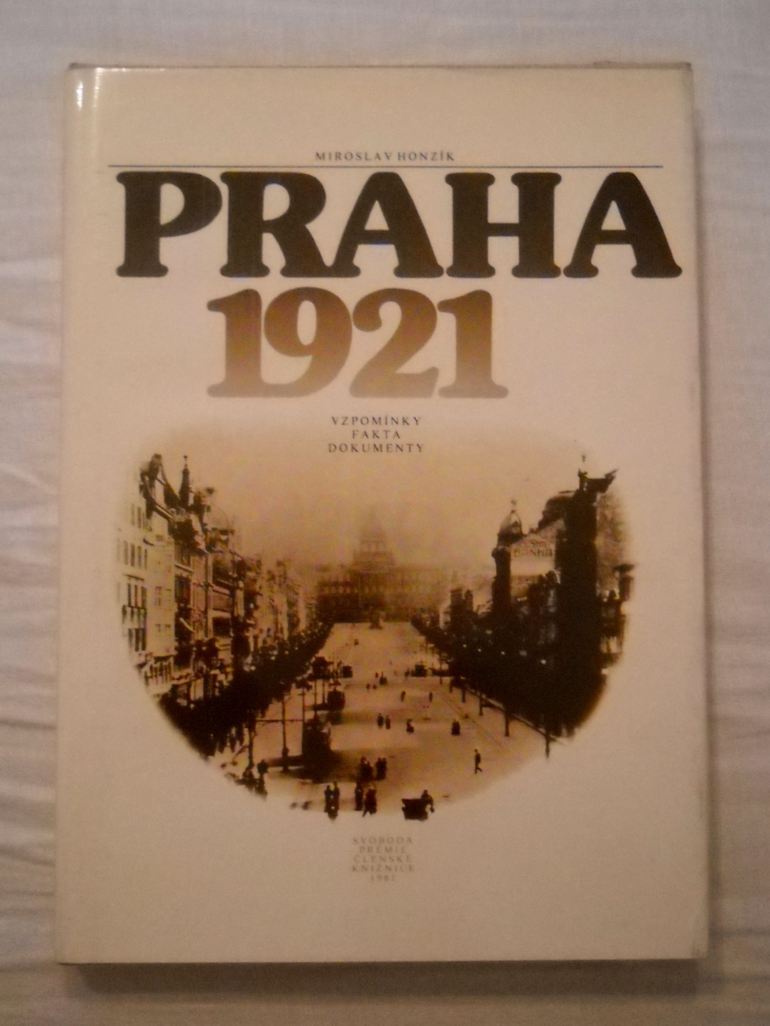 Miroslav Honzík - Praha 1921 - Svoboda 1981