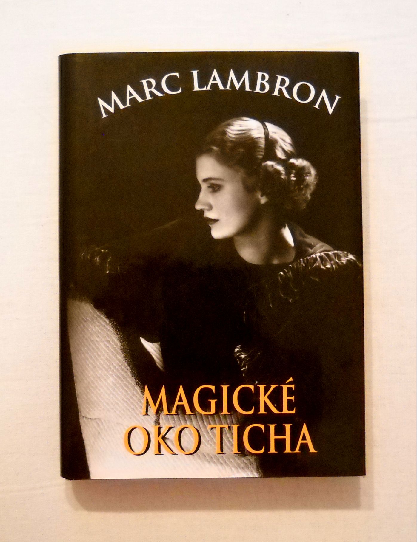 Marc Lambron - Magické oko ticha - 1994