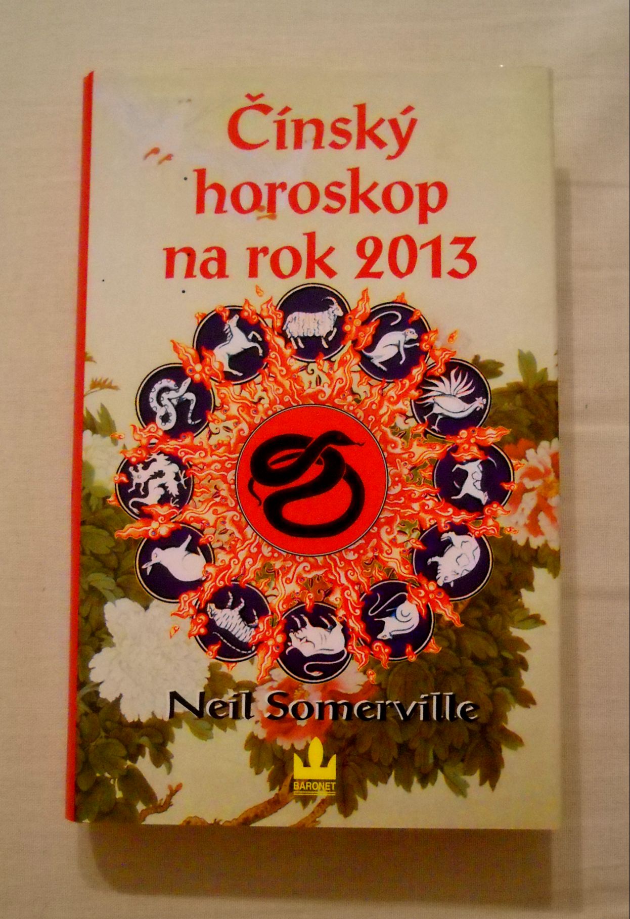 Neil Somerville - Čínský horoskop na rok 2013 - Baronet 2012