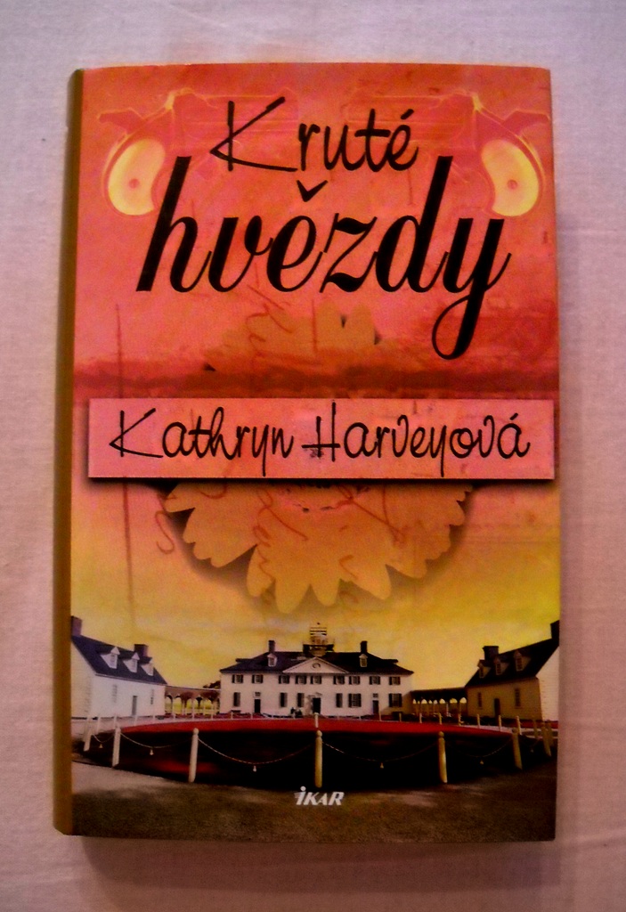 Kathryn Harveyová - Kruté hvězdy - Ikar 2004