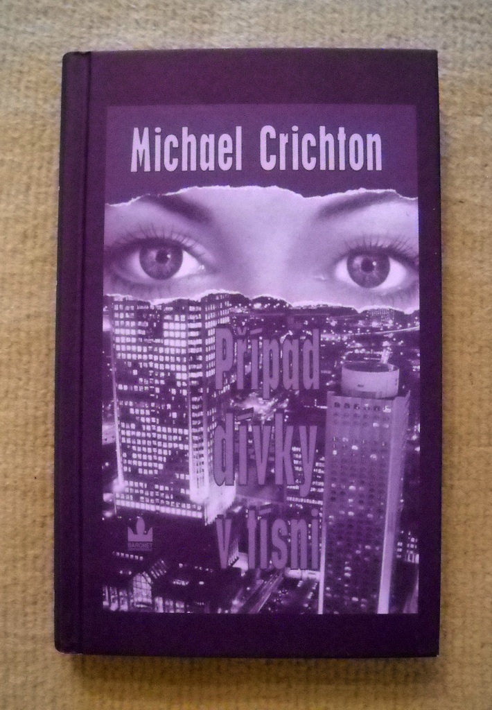 Michael Crichton - Případ dívky v tísni - Baronet 2007