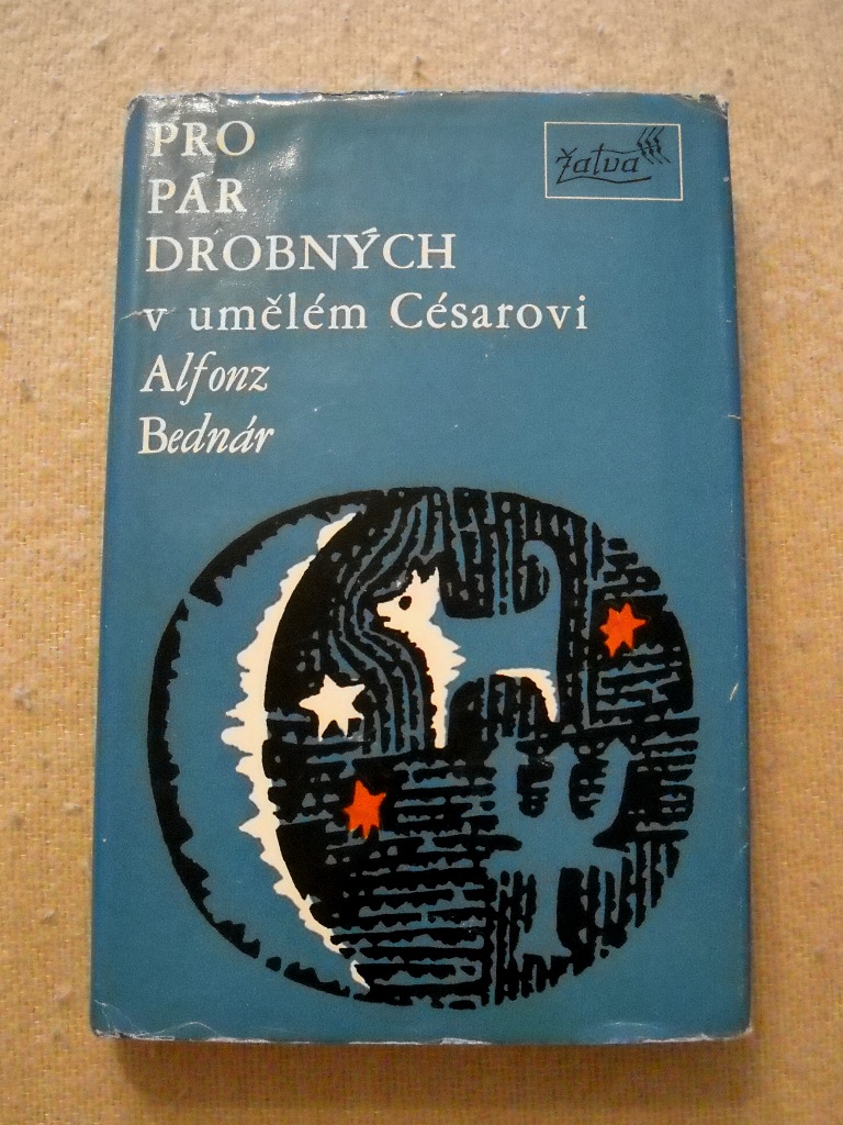 Alfonz Bednár - Pro pár drobných v umělém Césarovi - 1977