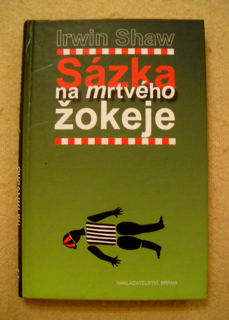 Irwin Shaw - Sázka na mrtvého žokeje - Brána 2000