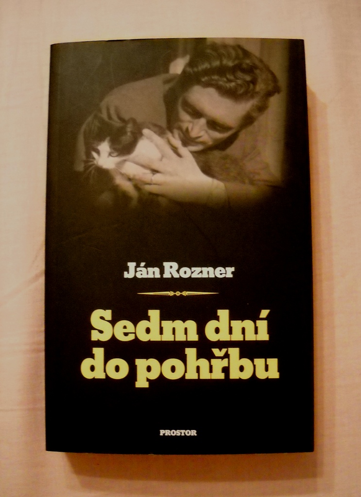 Ján Rozner - Sedm dní do pohřbu - 2014