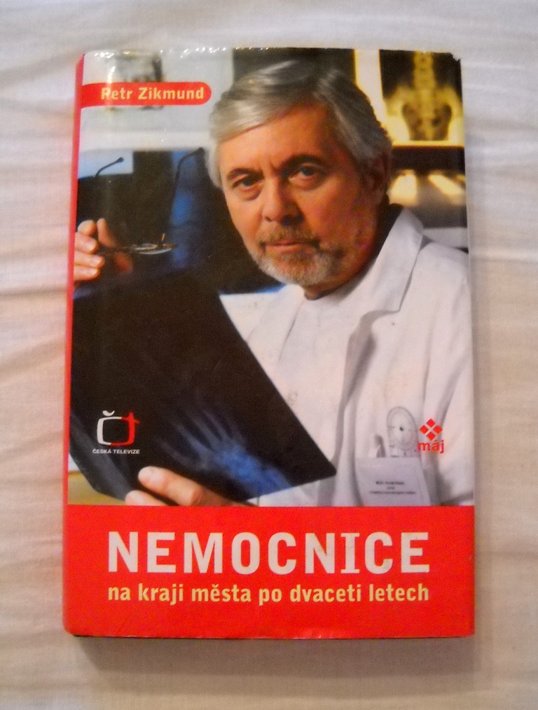P. Zikmund - Nemocnice na kraji města po dvaceti letech - 2003