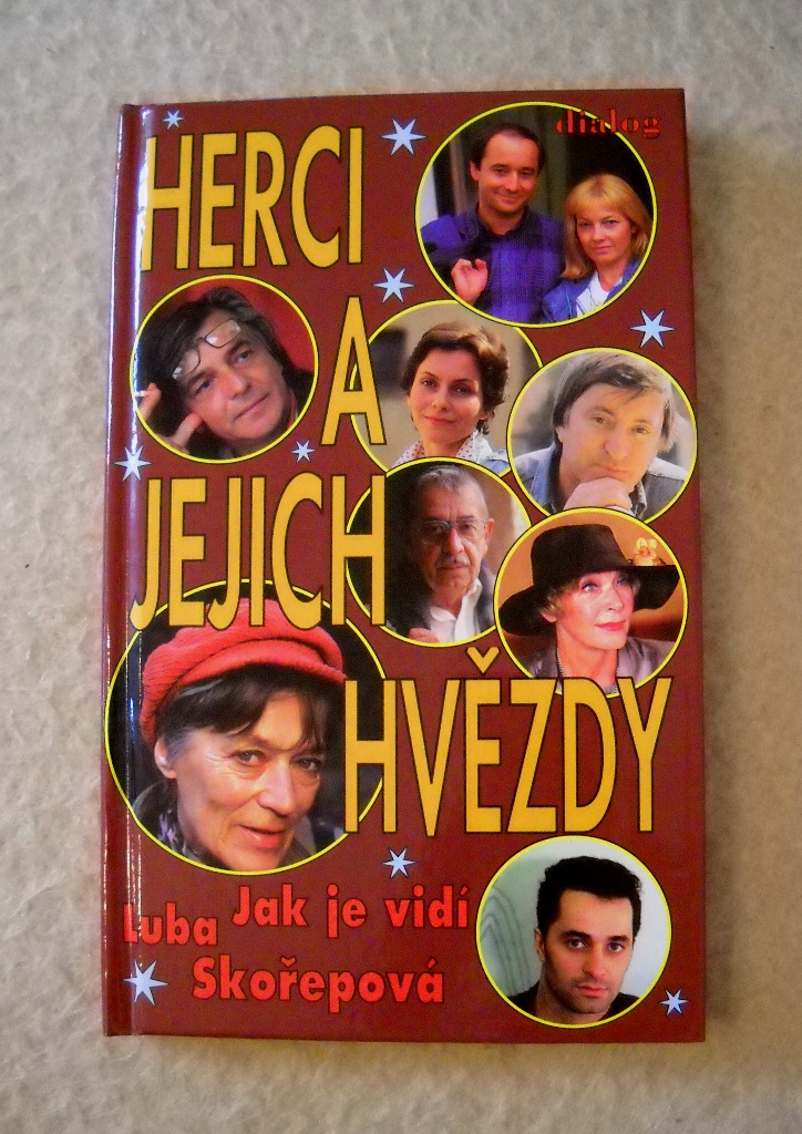 Herci a jejich hvězdy - Jak je vidí Ljuba Skořepová - Dialog 1994