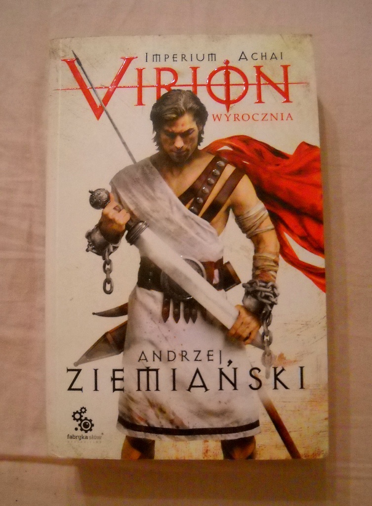 Andrzej Ziemiański - Imperium Achai - Virion 1 - Wyrocznia - 2017