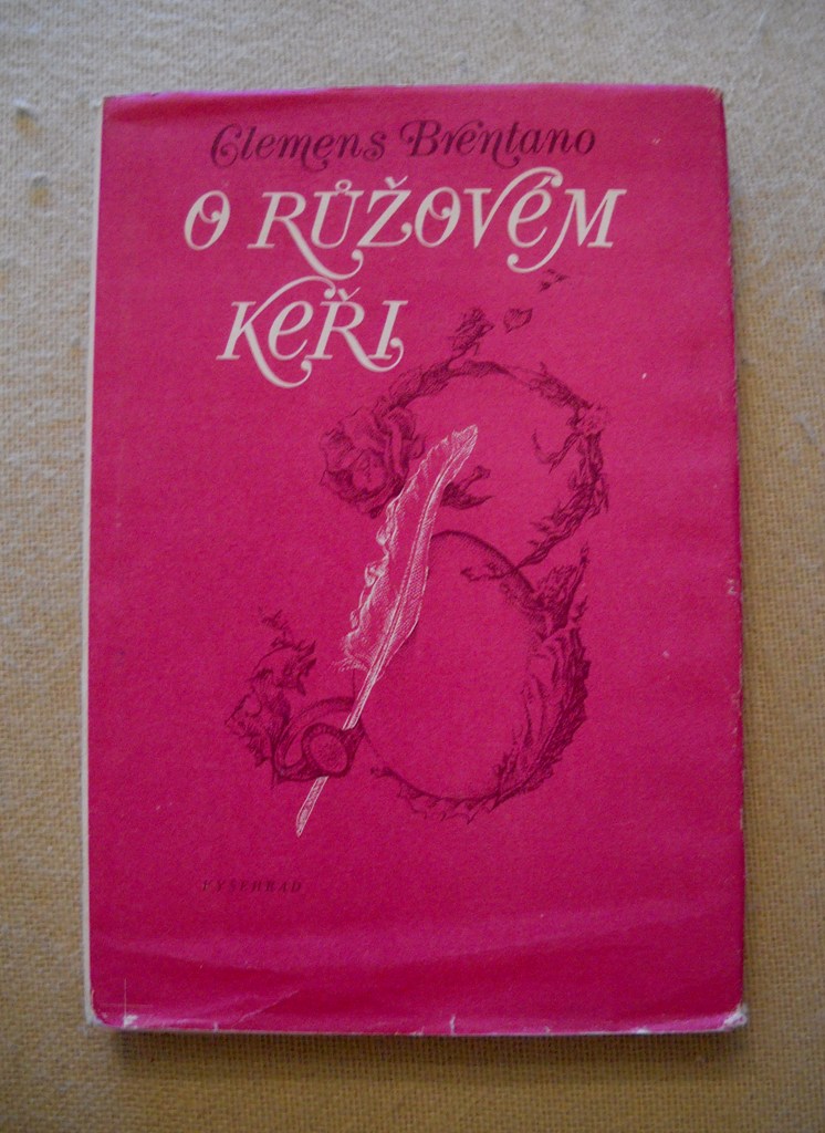 Clemens Brentano - O růžovém keři - Vyšehrad 1978