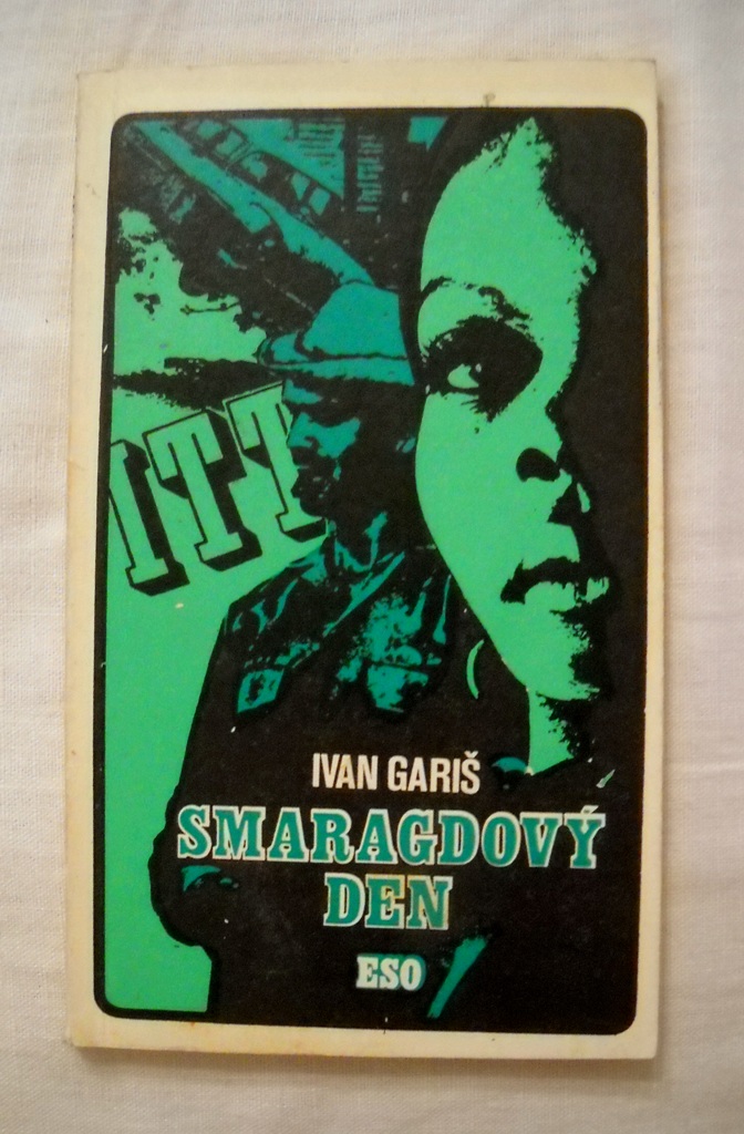 Ivan Gariš - Smaragdový den - eso 1976