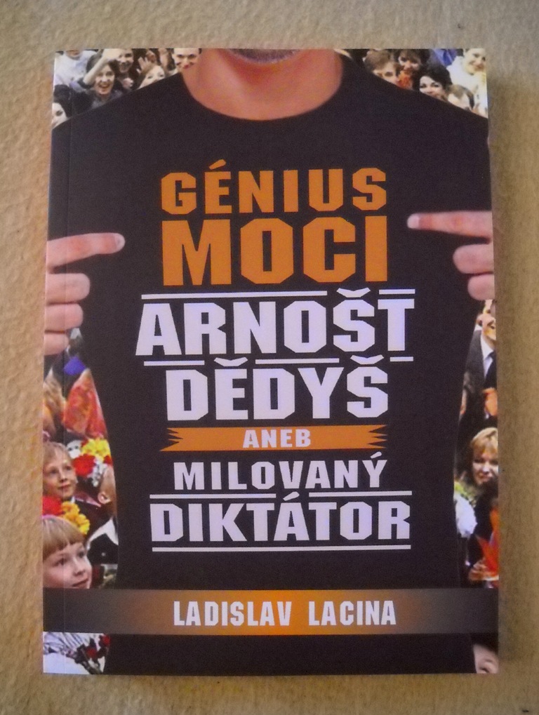 Ladislav Lacina - Génius moci aneb milovaný diktátor - 2018