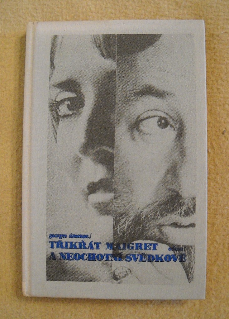 Georges Simenon - Třikrát Maigret a neochotní svědkové - Odeon 1986