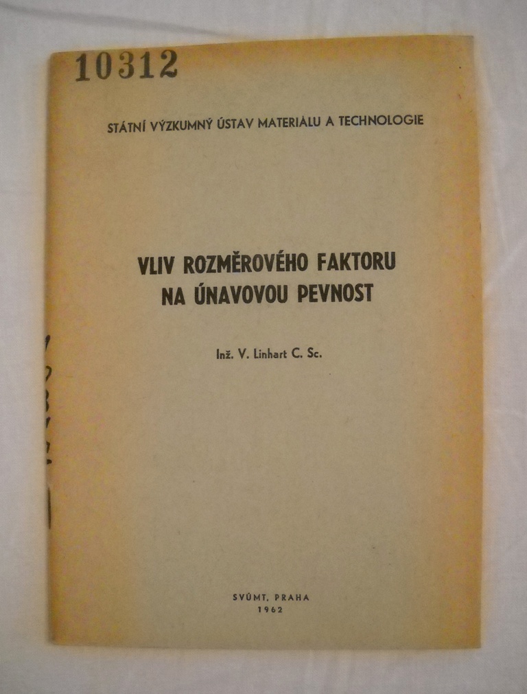 Ing. V. Linhart - Vliv rozměrového faktoru na únavovou pevnost - 1962