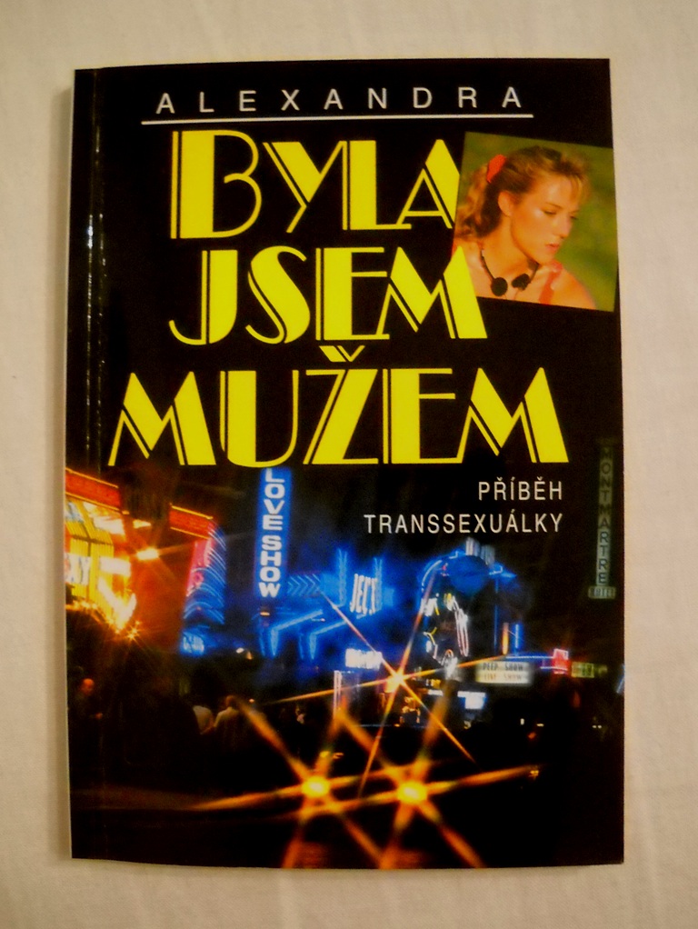Alexandra - Byla jsem mužem Příběh transsexuálky - 1996