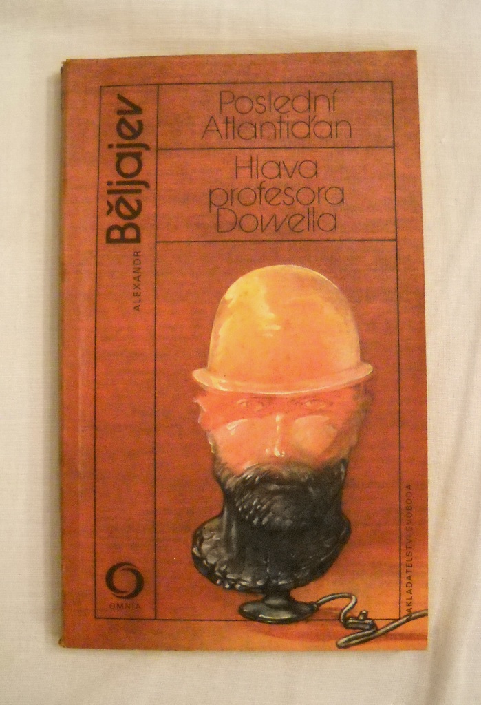 A. Běljajev - Poslední Atlantiďan / Hlava profesora Dowella - 1985
