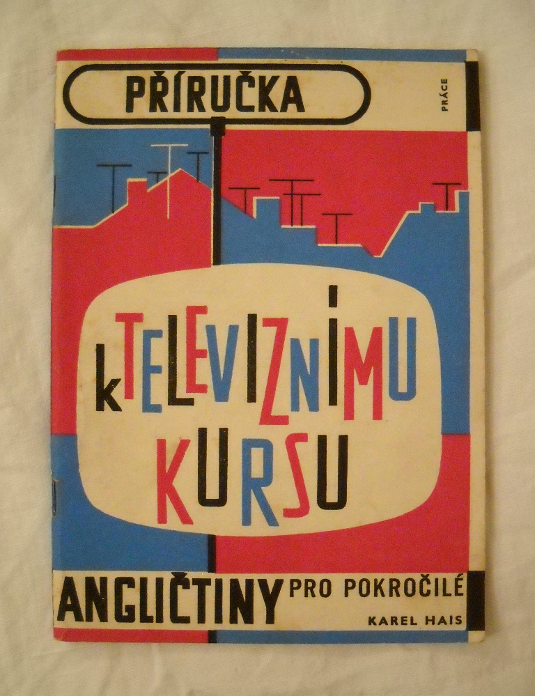K. Hais - Příručka k televiznímu kursu angličtiny pro pokročilé - 1963