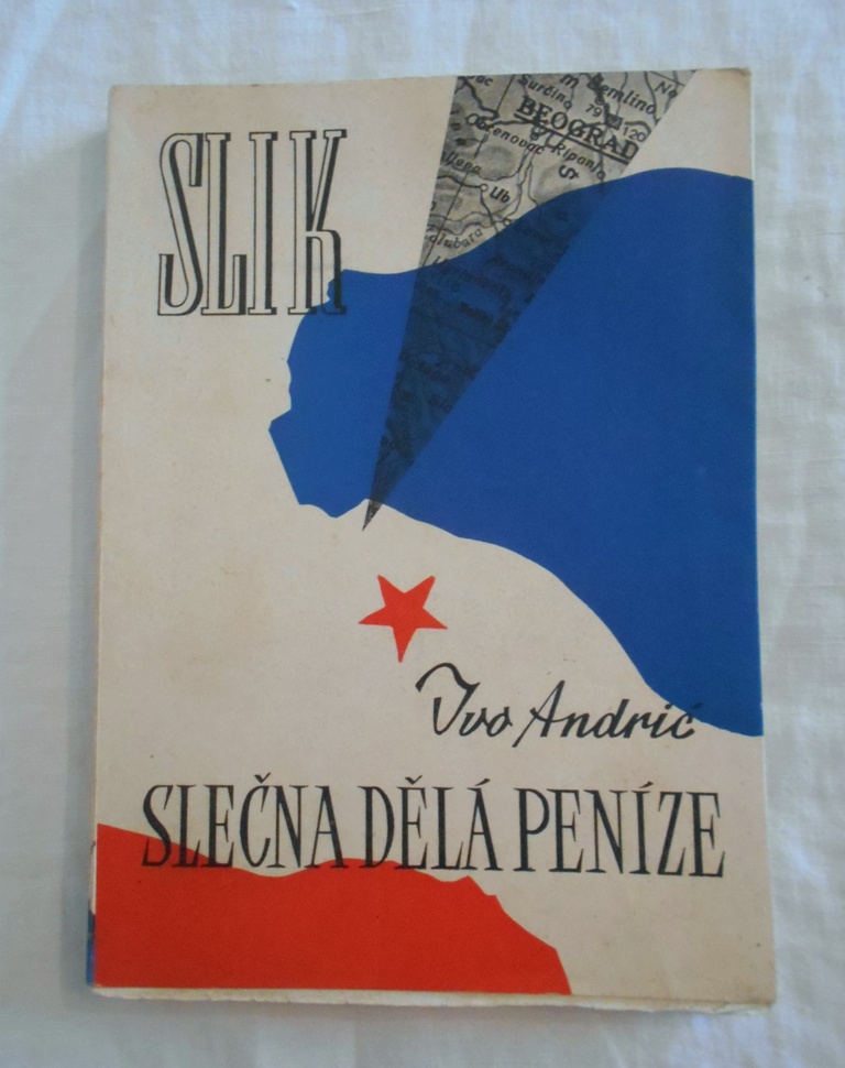 Ivo Andrič - Slečna dělá peníze - SLIK 1947