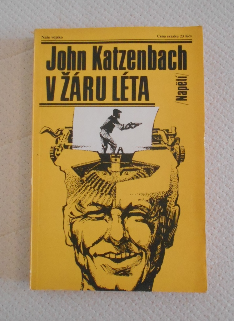 John Katzenbach - V žáru léta - Naše vojsko 1989