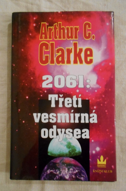 Arthur C. Clarke - 2061: Třetí vesmírná odysea - Baronet 1997