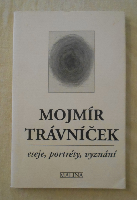 Mojmír Trávníček - Eseje, portréty, vyznání - 2007