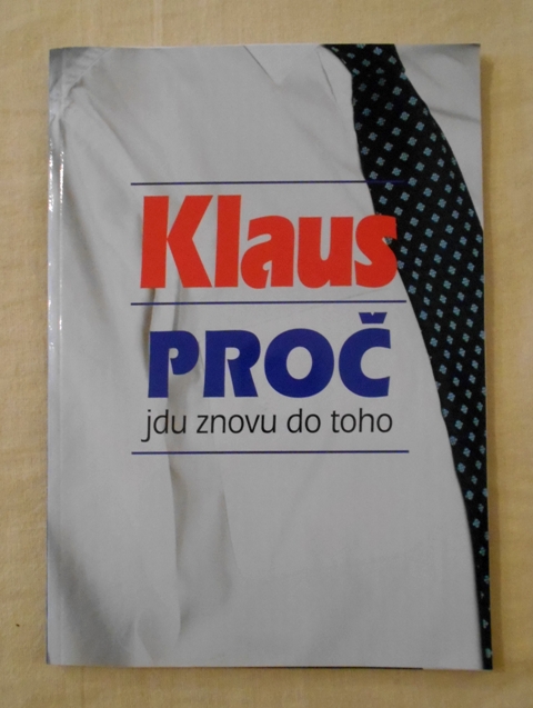 Václav Klaus - Proč jdu znovu do toho - 2002