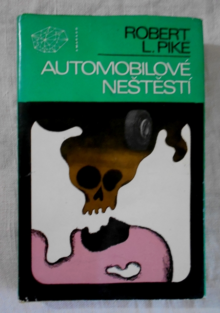 Robert L. Pike - Automobilové neštěstí - Smaragd 1978