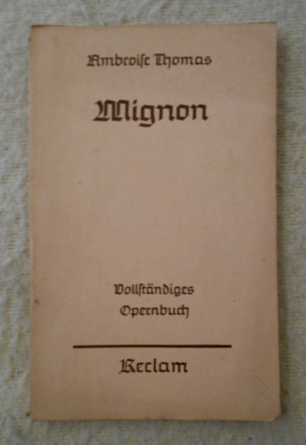 Ambroise Thomas - Mignon - Opernbuch