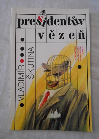 Vladimír Škutina - Presidentův vězeň - 1990