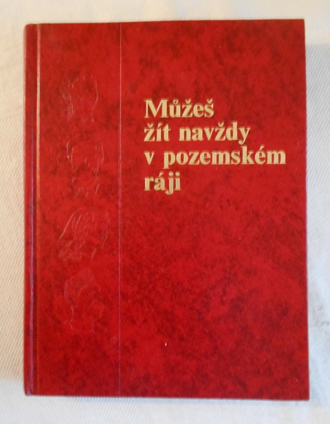 Můžeš žít navždy v pozemském ráji - 1990