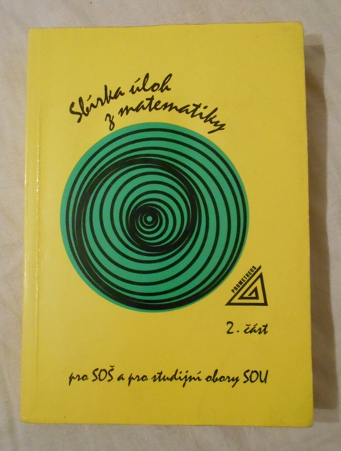 Sbírka úloh z matematiky pro SOŠ a pro studijní obory SOU - 2. část
