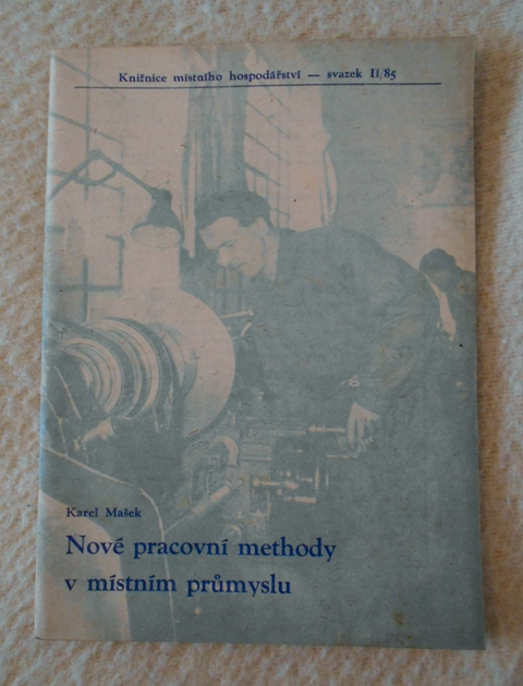 Karel Mašek - Nové pracovní methody v místním průmyslu - 1954