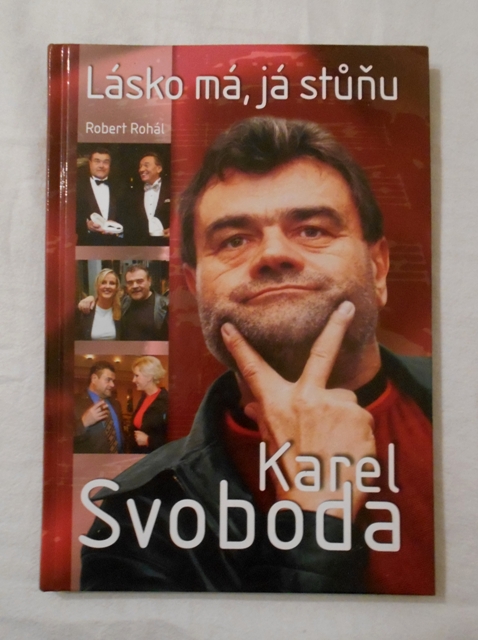 Robert Rohál - Karel Svoboda Lásko má, já stůňu - 2007