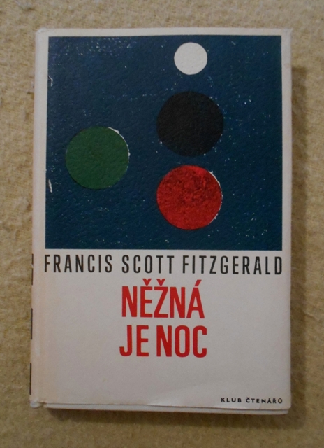Francis Scott Fitzgerald - Něžná je noc - Odeon 1968
