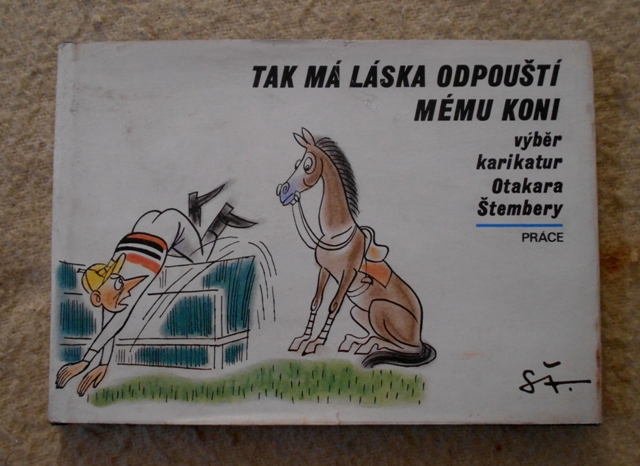 Tak má láska odpouští mému koni - výběr karikatur Otakara Štembery - 1980