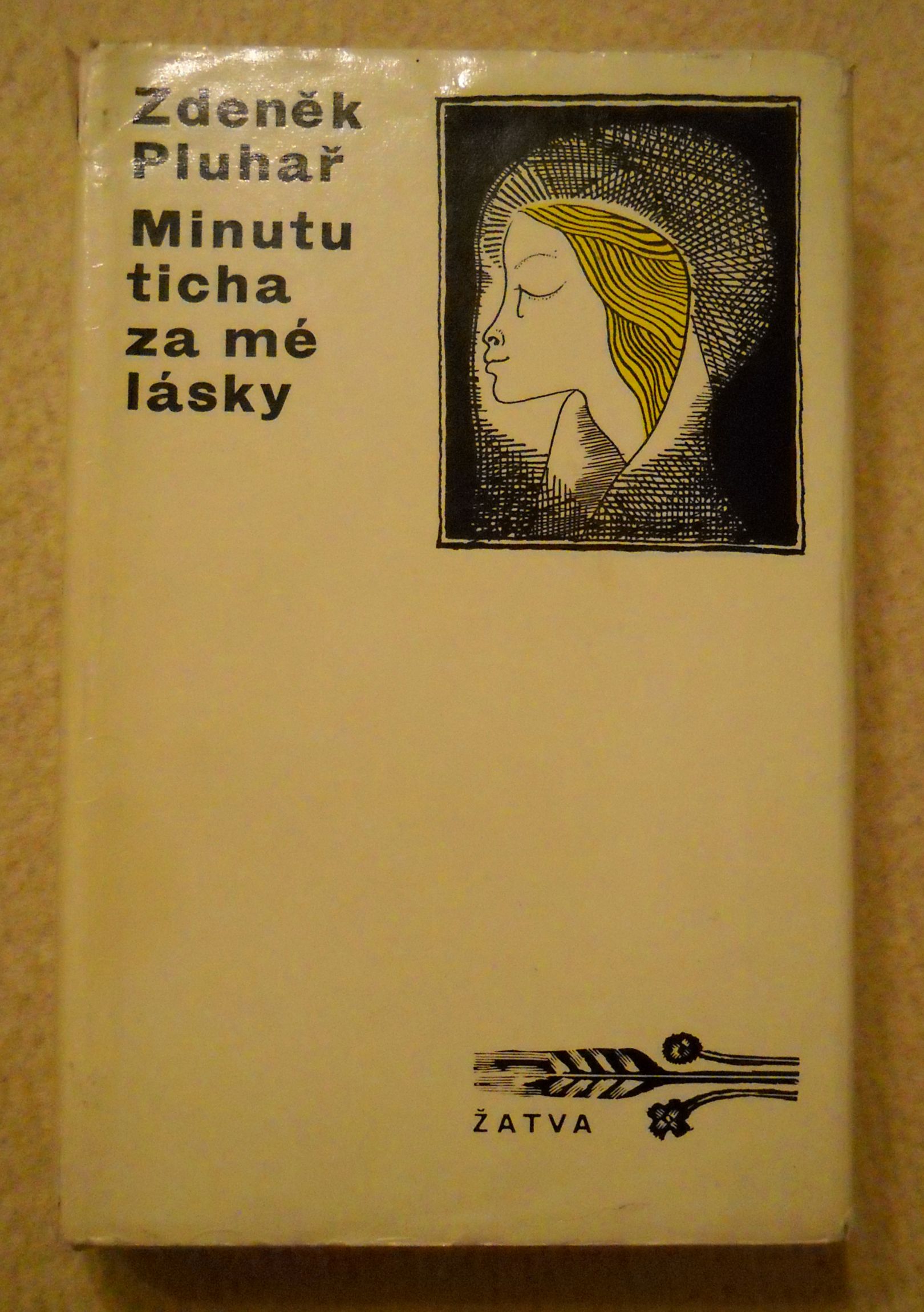 Zdeněk Pluhař - Minutu ticha za mé lásky - Praha 1973