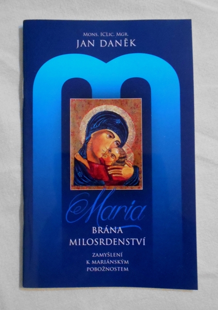 Jan Daněk - Maria Brána milosrdenství - 2016