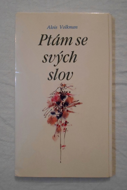 Alois Volkman - Ptám se svých slov - 1990 - S PODPISEM