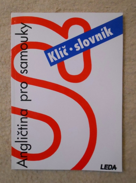 Dr. Ludmila Kollmannová - Angličtina pro samouky Klíč • slovník - 2000