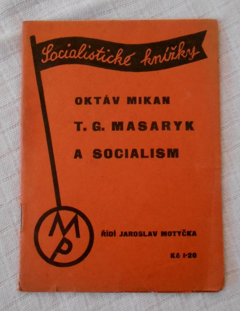 Oktáv Mikan - T.G. Masaryk a socialism - Praha 1930