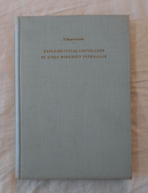 P. Busse Grawitz - Experimentelle Grundlagen zu einer Modernen Pathologie - 1946