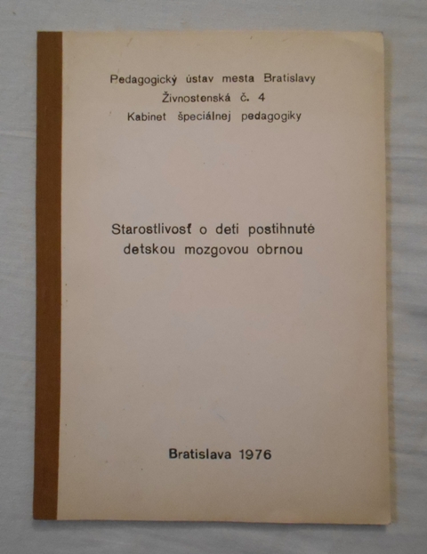 Starostlivosť o deti postihnuté detskou mozgovou obrnou - 1976 - slovensky - s podpisem