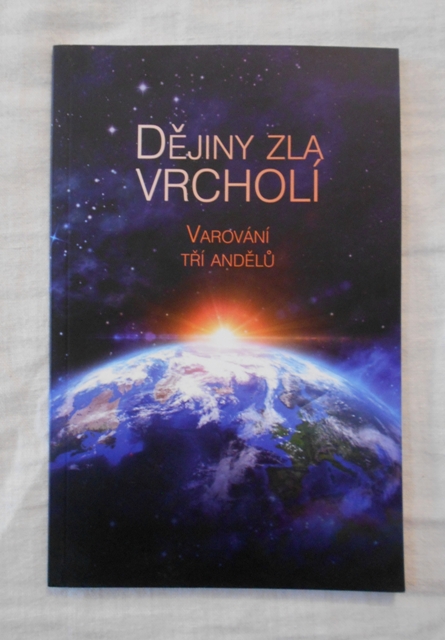 Dějiny zla vrcholí - Varování tří andělů - 2018