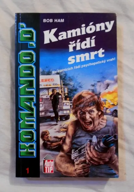 Bob Ham - Kamióny řídí smrt - Komando "D" sv. 1 - 1993